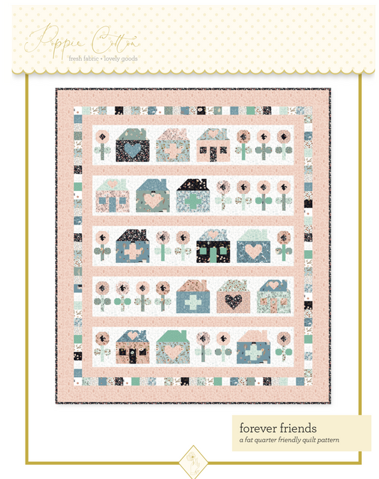 FRIENDS FOREVER QUILT PATTERN - House and Home